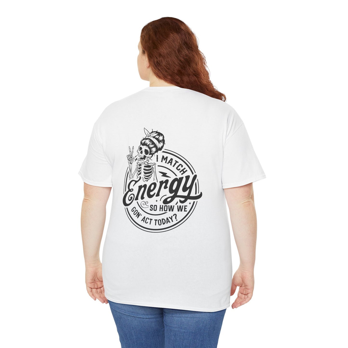 Ladies "I Match Energy..." Crewneck Tee