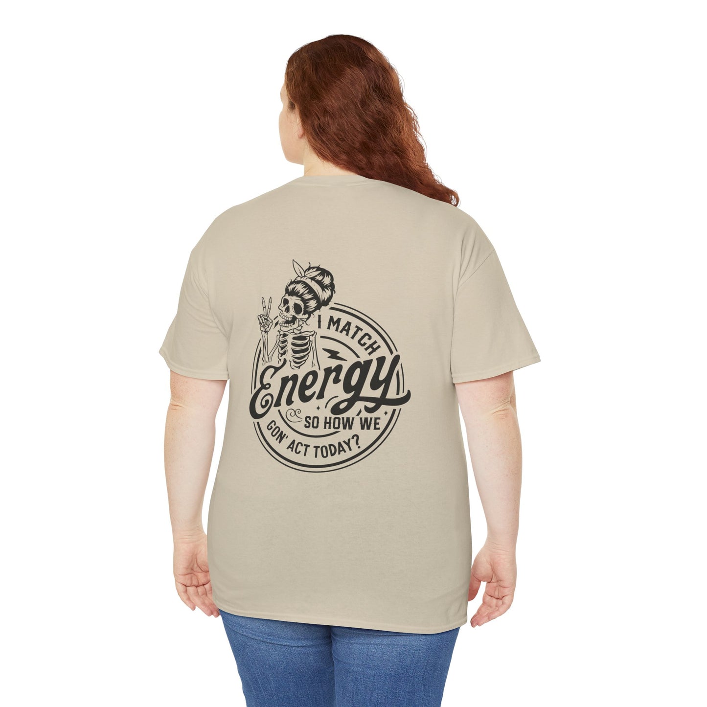 Ladies "I Match Energy..." Crewneck Tee
