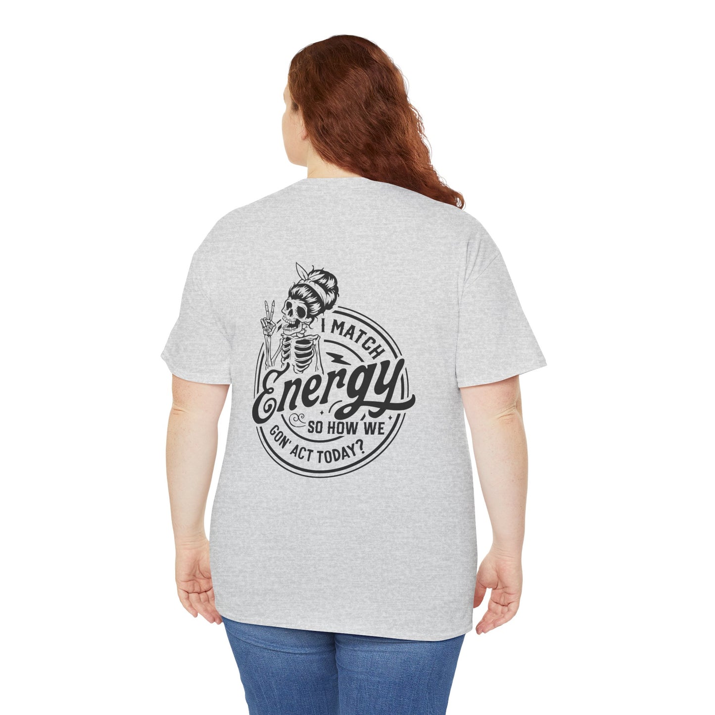 Ladies "I Match Energy..." Crewneck Tee