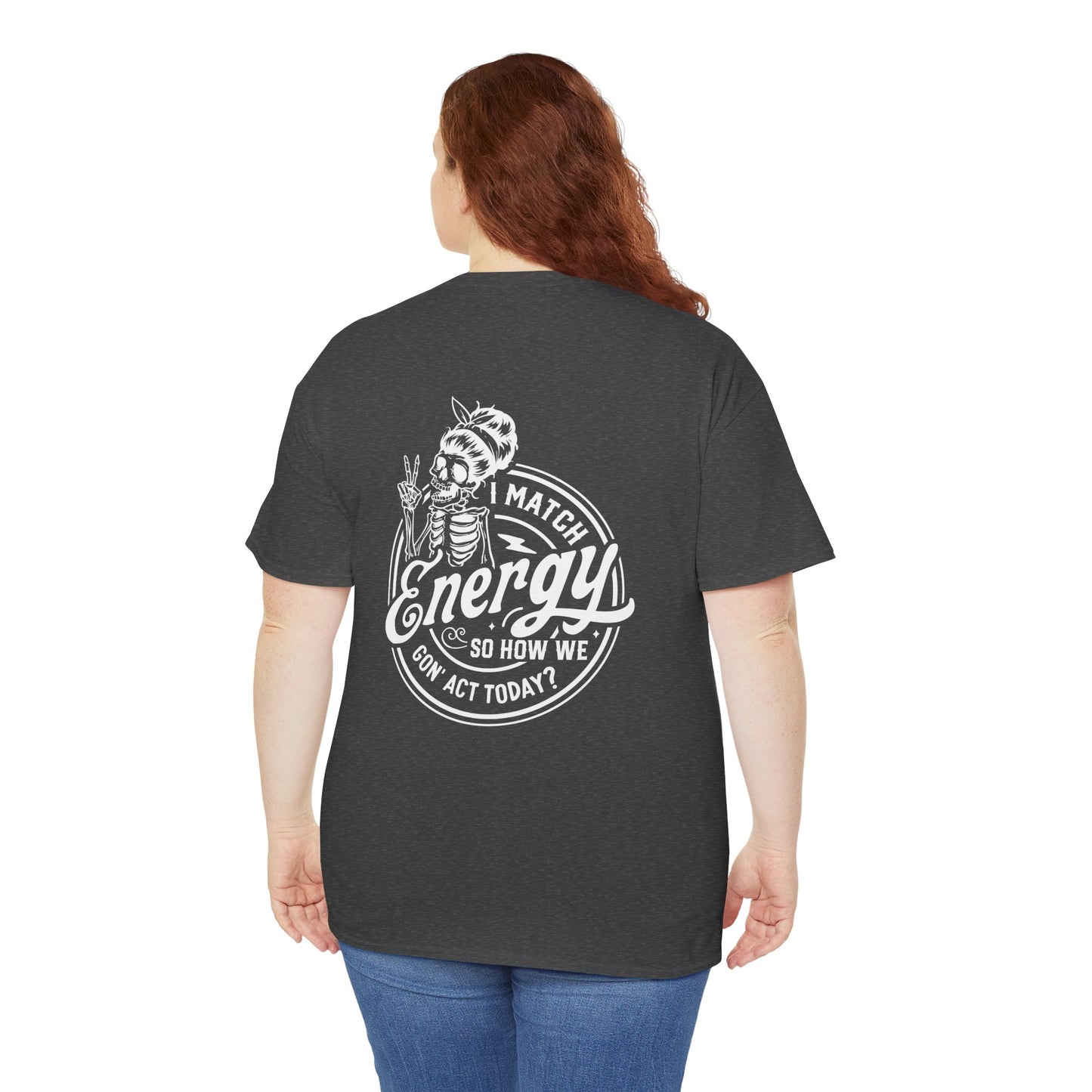 Ladies "I Match Energy..." Crewneck Tee