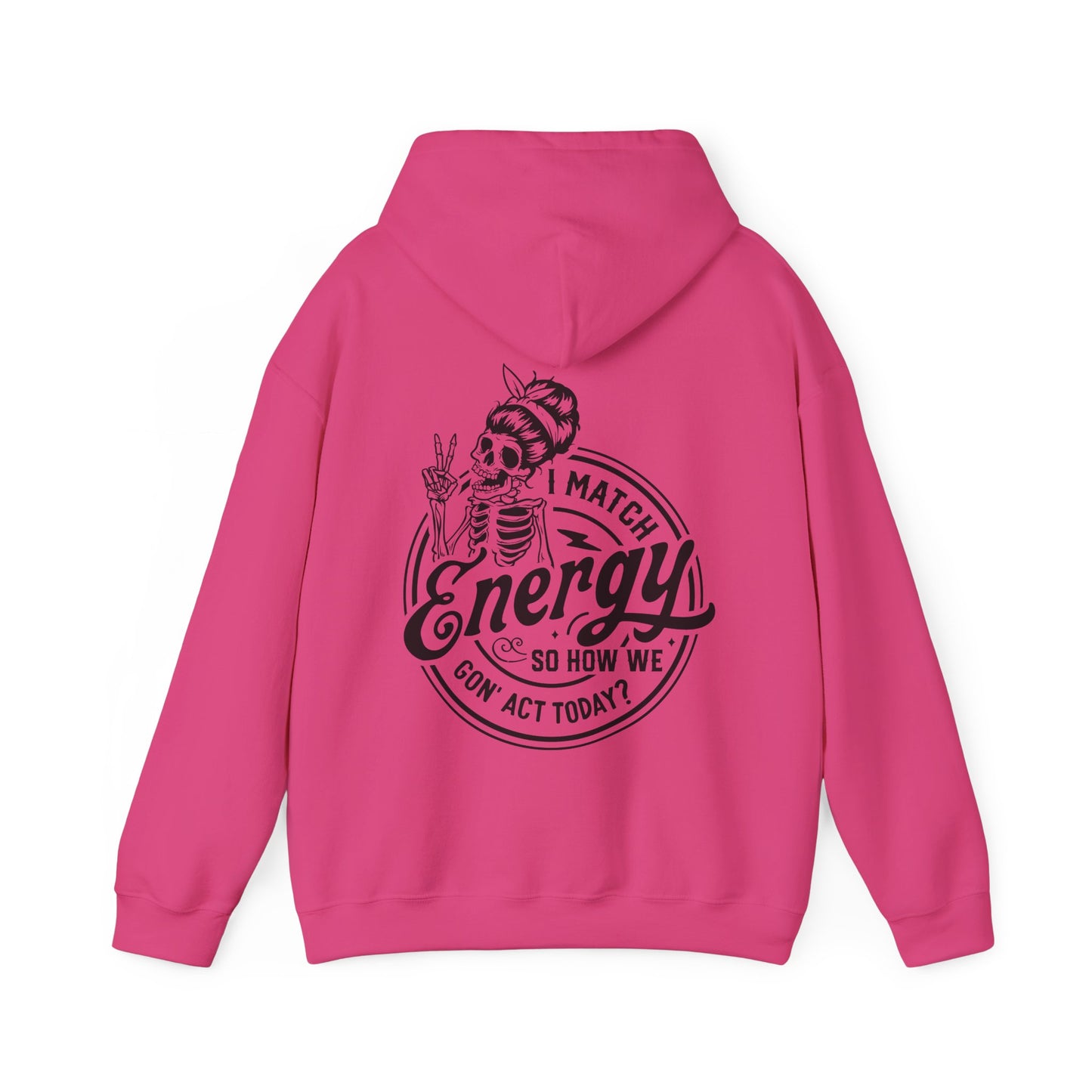 Ladies "I Match Energy..." Hoodie