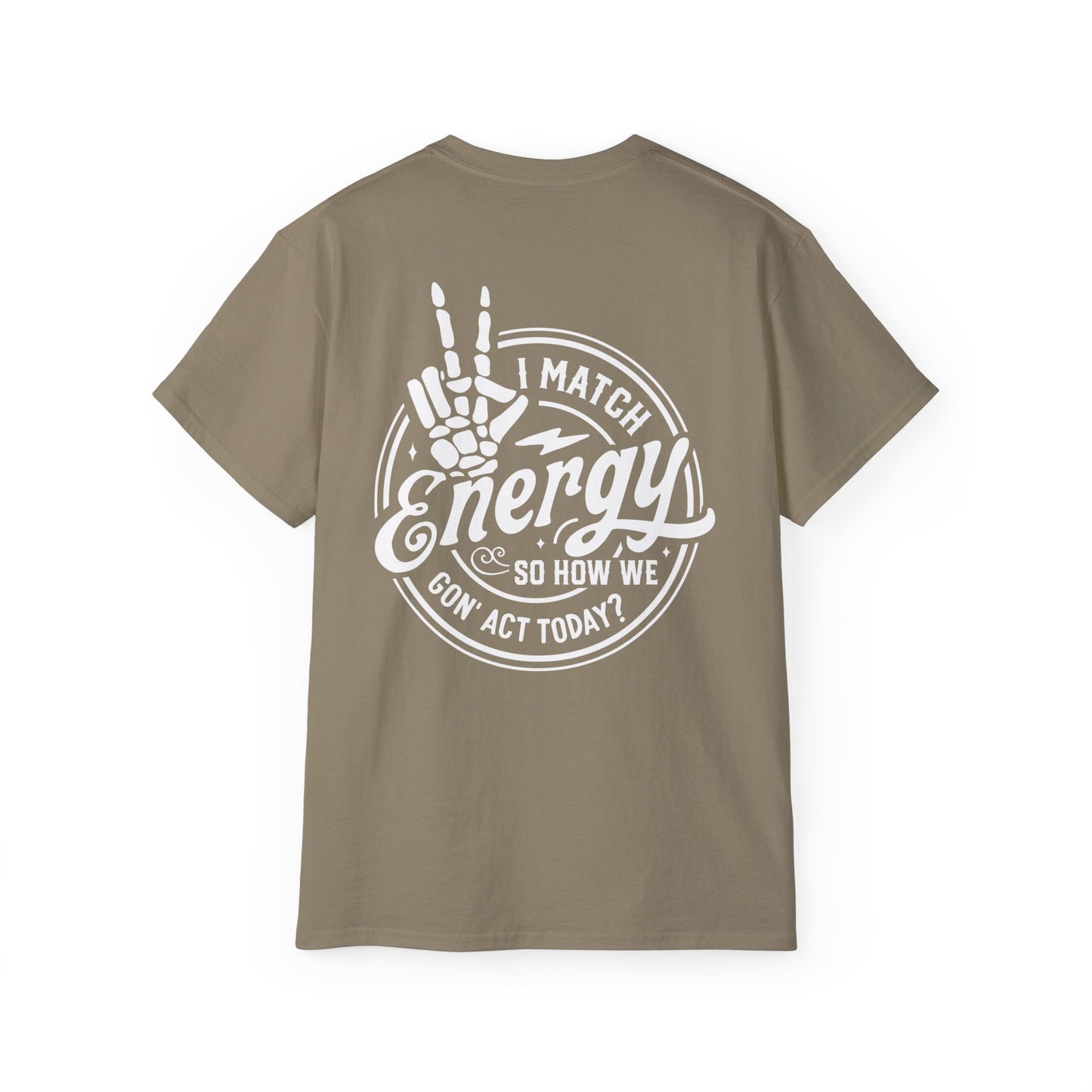 Men's "I Match Energy..." Tee