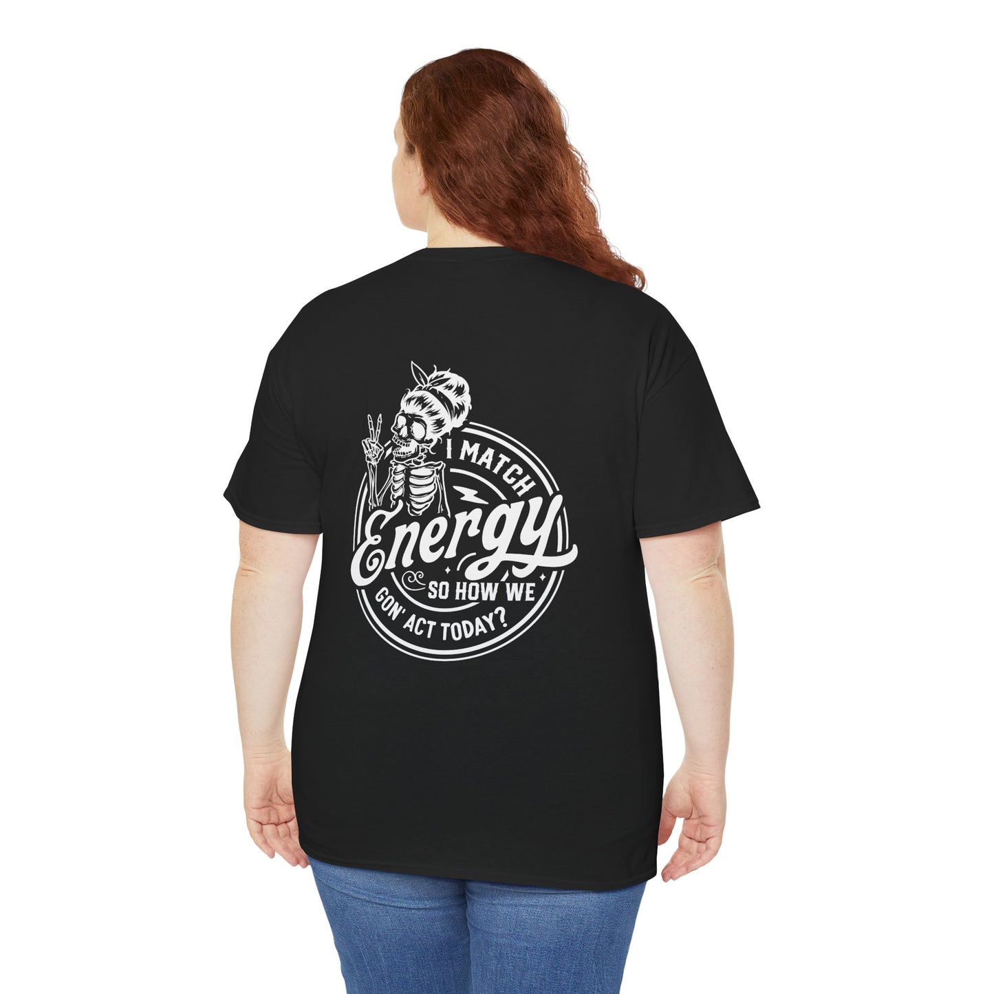 Ladies "I Match Energy..." Crewneck Tee