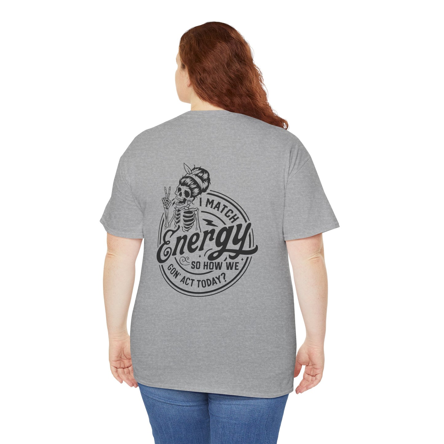 Ladies "I Match Energy..." Crewneck Tee