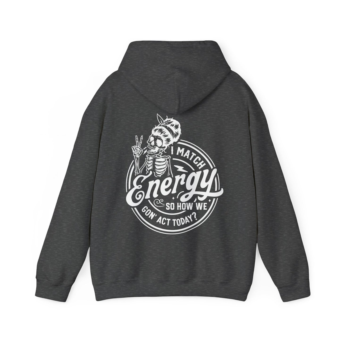 Ladies "I Match Energy..." Hoodie