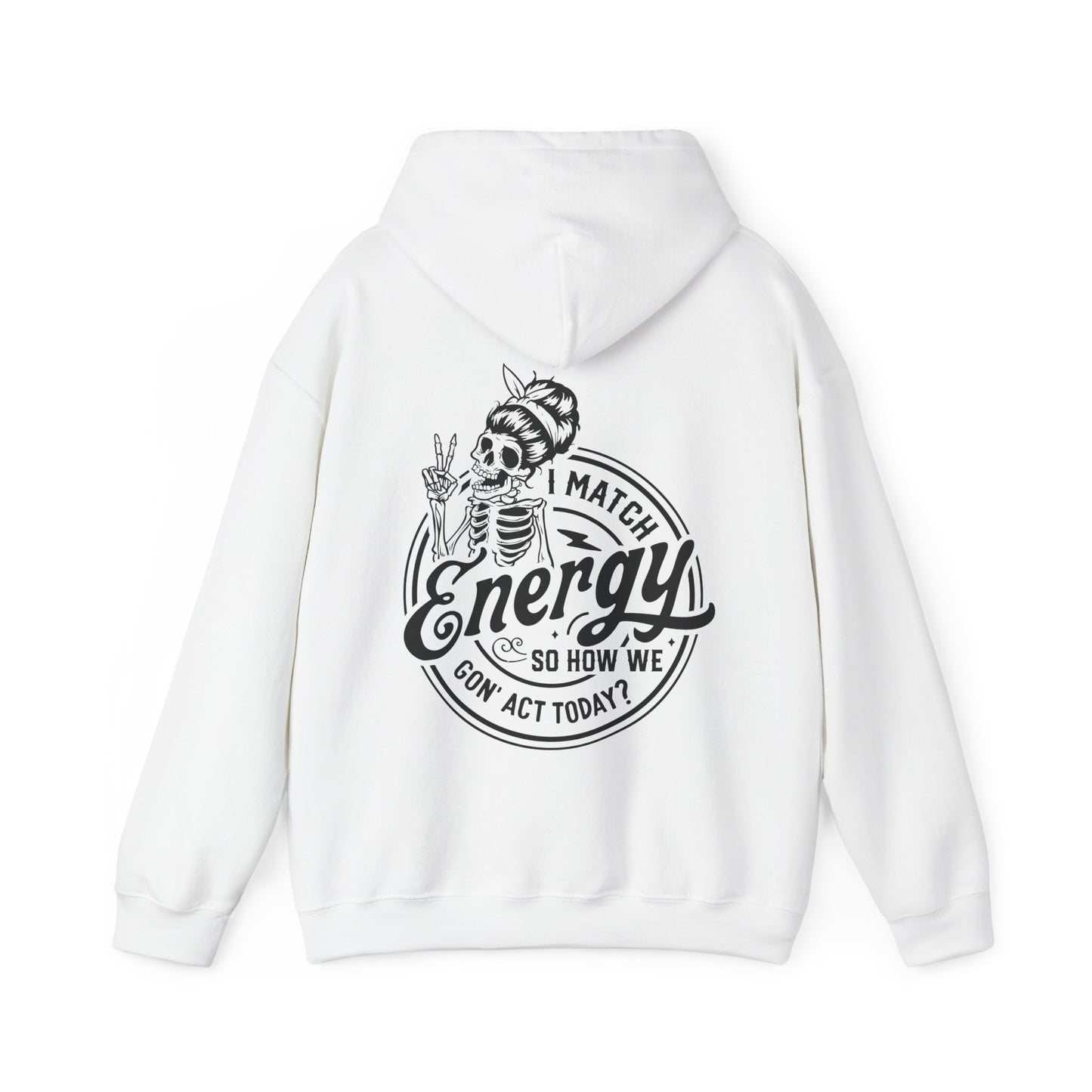 Ladies "I Match Energy..." Hoodie