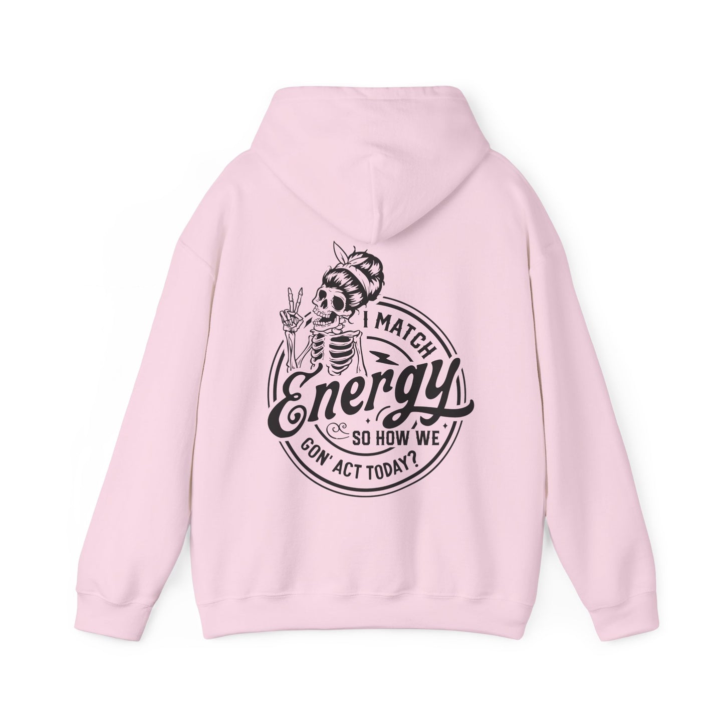 Ladies "I Match Energy..." Hoodie