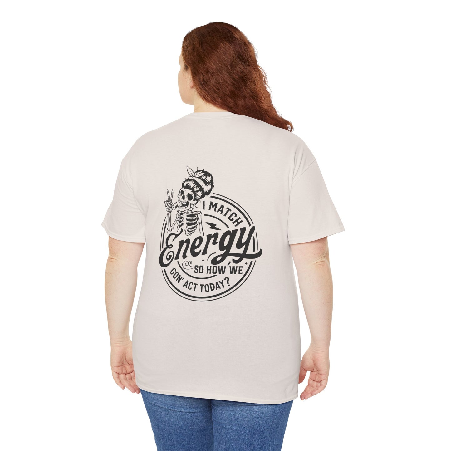 Ladies "I Match Energy..." Crewneck Tee