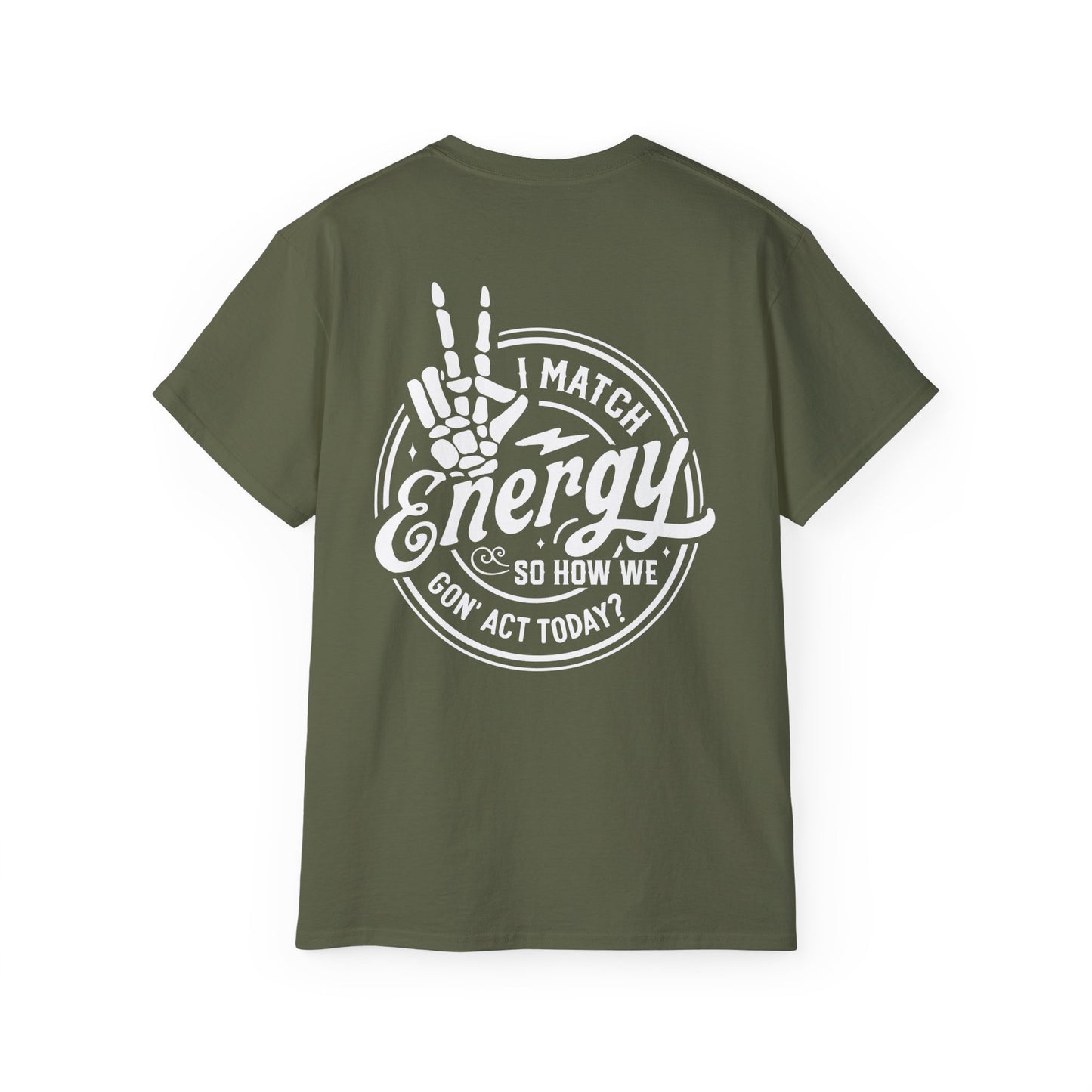 Men's "I Match Energy..." Tee