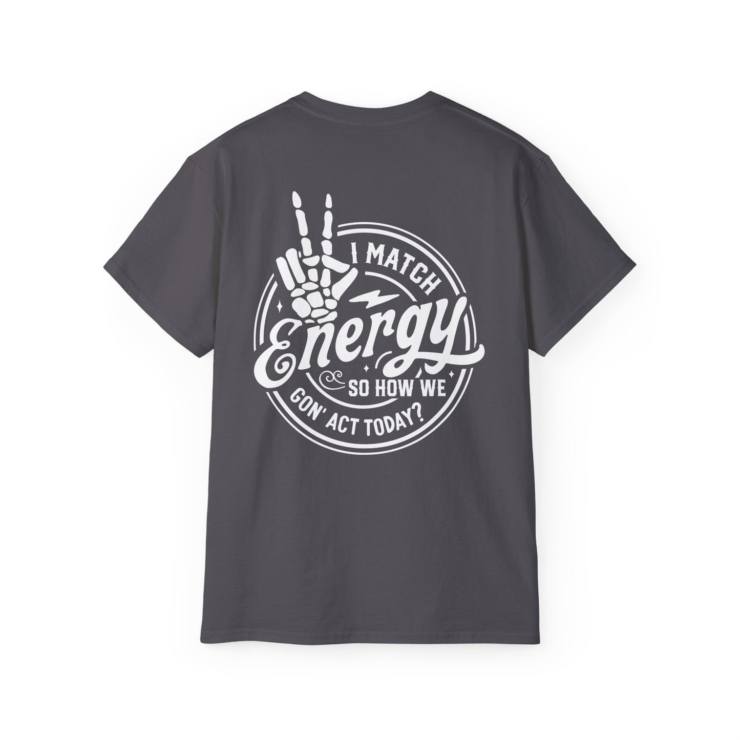Men's "I Match Energy..." Tee