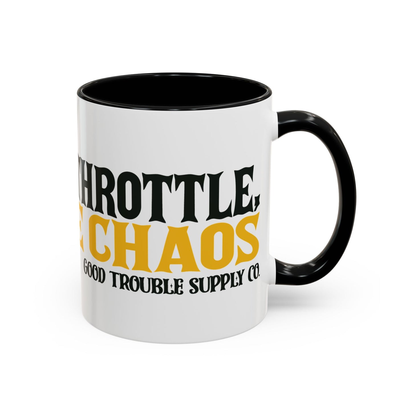 More Throttle, More Chaos! 11 0z. Ceramic Mug