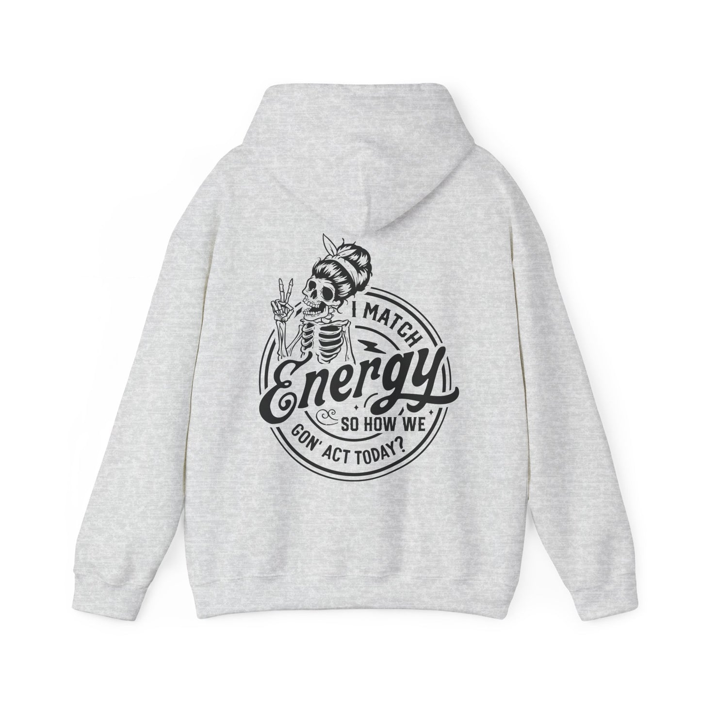 Ladies "I Match Energy..." Hoodie