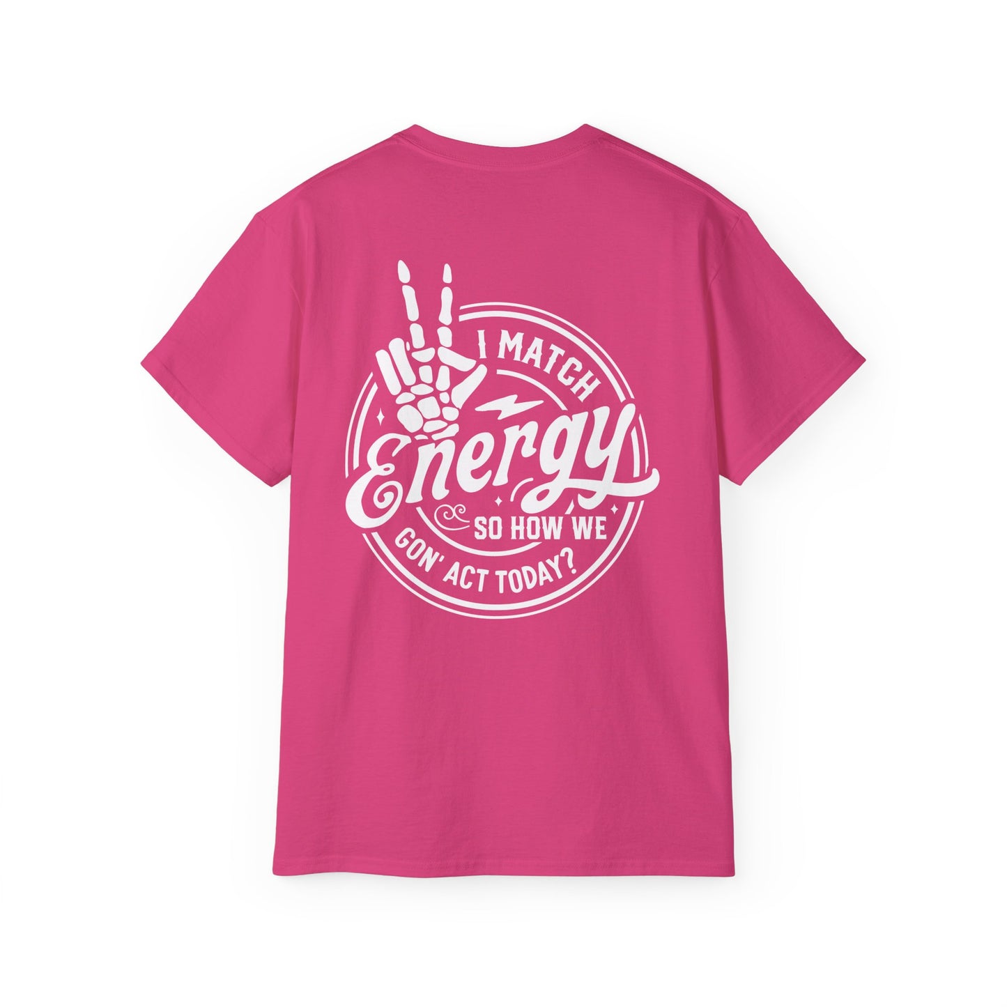Men's "I Match Energy..." Tee