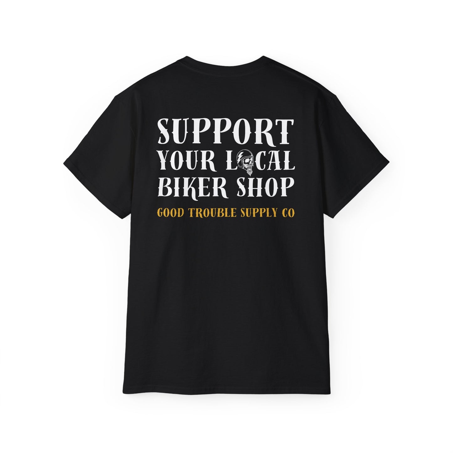 SUPPORT YOUR LOCAL BIKER SHOP TEE