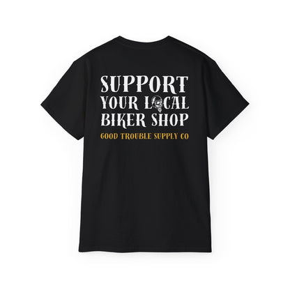SUPPORT YOUR LOCAL BIKER SHOP TEE